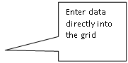 Rectangular Callout: Enter data directly into the grid

